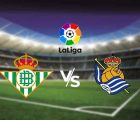 dự đoán Betis vs Sociedad, 03h00 ngày 27/1